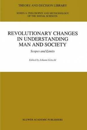 Revolutionary Changes in Understanding Man and Society: Scopes and Limits