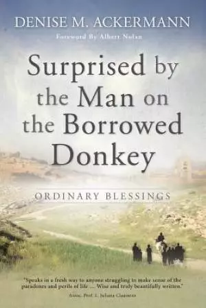 Surprised by the Man on the Borrowed Donkey