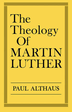 The Theology of Martin Luther