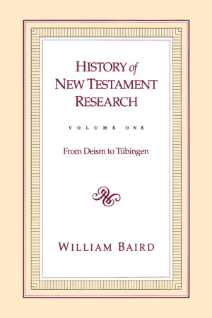 History Of New Testament Research, Vol. 1