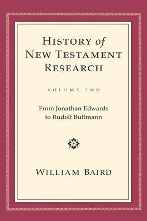 History of New Testament Research: Volume 2