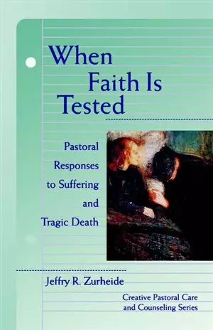 When Faith Is Tested: Pastoral Responses to Suffering and Tragic Death