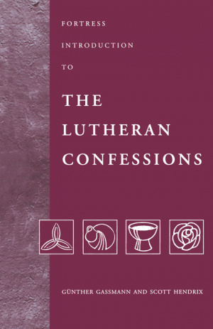 FORTRESS INTRODUCTION TO THE LUTHERAN CONFESSIONS