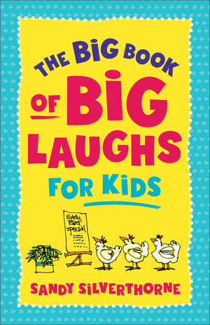 The Big Book of Big Laughs for Kids