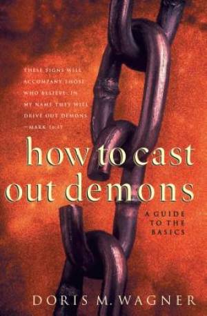 How to Cast Out Demons