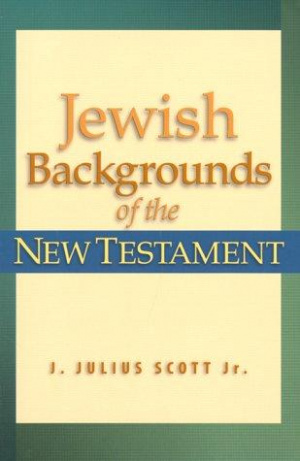 Jewish Backgrounds of the New Testament