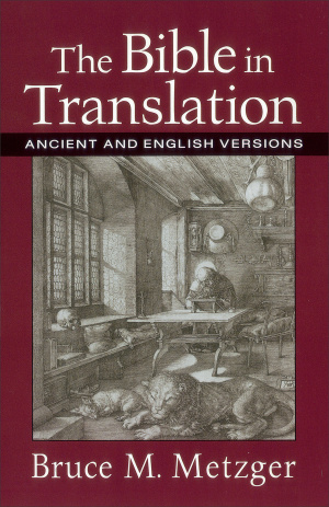 The Bible in Translation: Ancient and English Versions