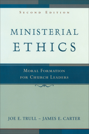 Ministerial Ethics: Moral Formation for Church Leaders