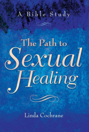 The Path to Sexual Healing: A Bible Study