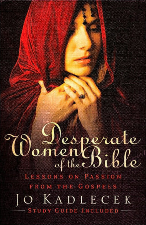 Desperate Women Of The Bible