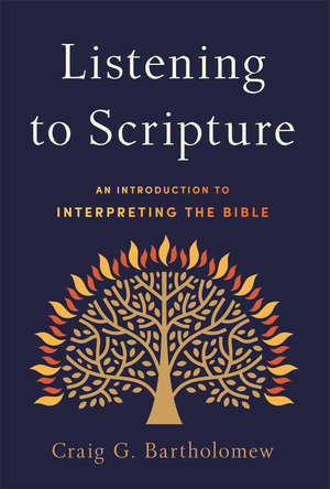 Listening to Scripture: An Introduction to Interpreting the Bible