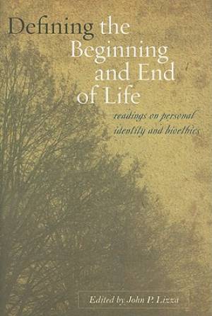 Defining the Beginning and End of Life