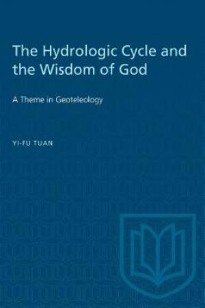 The Hydrologic Cycle and the Wisdom of God: A Theme in Geoteleology