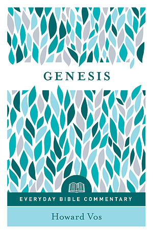 Genesis (Everyday Bible Commentary Series)