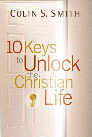 10 Keys To Unlock The Christian Life