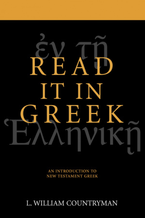 Read it in Greek: A Short Course for Exegetes