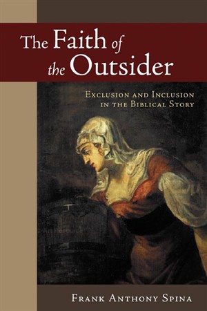 The Faith of the Outsider: Exclusion and Inclusion in the Biblical Story