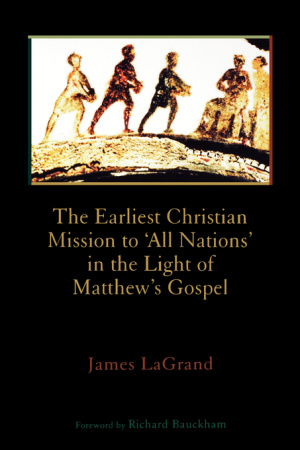 The Earliest Christian Mission to 'All Nations' in the Light of Matthew's Gospel