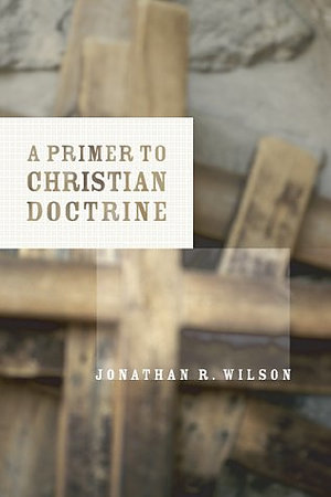 PRIMER TO CHRISTIAN DOCTRINE