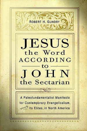 JESUS THE WORD ACCORDING TO JOHN THE SECTARIAN