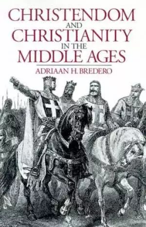 Christendom and Christianity in the Middle Ages