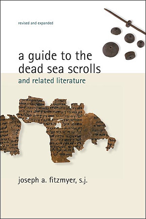 A Guide To The Dead Sea Scrolls And Related Literature