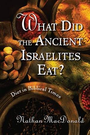 What Did the Ancient Israelites Eat?