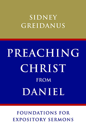 Preaching Christ from Daniel