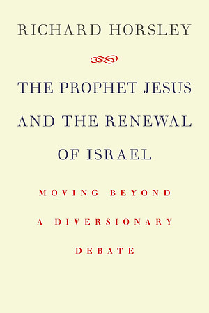 The Prophet Jesus & the Renewal of Israel