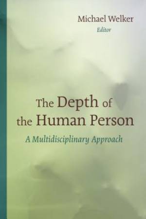 The Depth of the Human Person