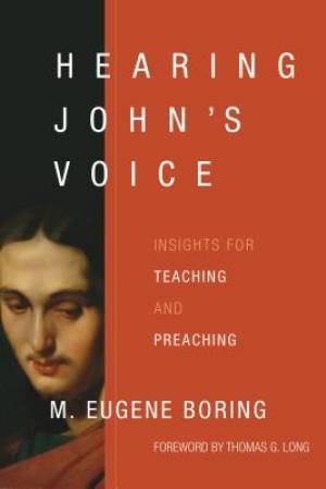 Hearing John's Voice: Insights for Teaching and Preaching