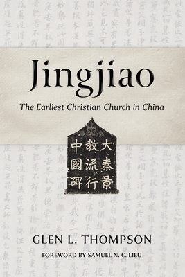 Jingjiao: The Earliest Christian Church in China