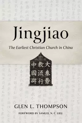 Jingjiao: The Earliest Christian Church in China