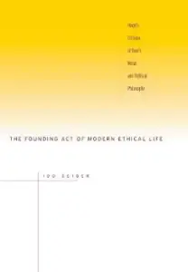 The Founding Act of Modern Ethical Life