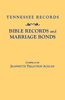 Tennessee Records: Bible Records and Marriage Bonds