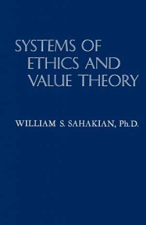 Systems of Ethics and Value Theory