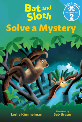 Bat and Sloth Solve a Mystery (Bat and Sloth: Time to Read, Level 2)