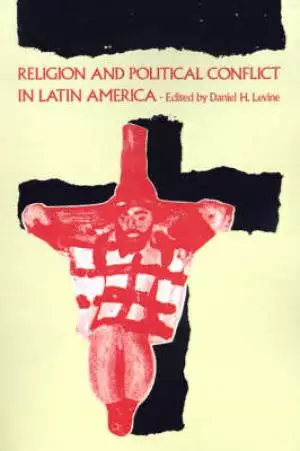 Religion and Political Conflict in Latin America