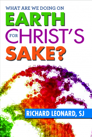 What are We Doing on Earth for Christ's Sake?