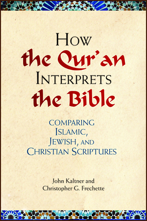 How the Qu'ran Interprets the Bible