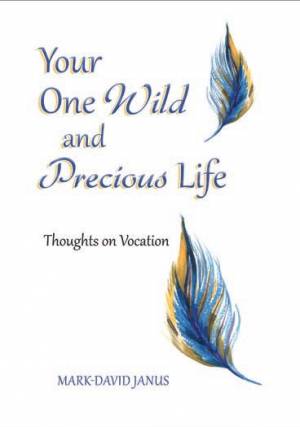 Your One Wild and Precious Life