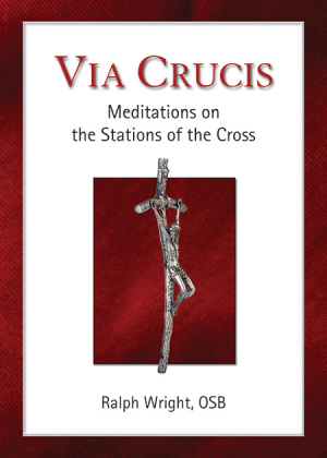 Via Crucis: Meditations on the Stations of the Cross