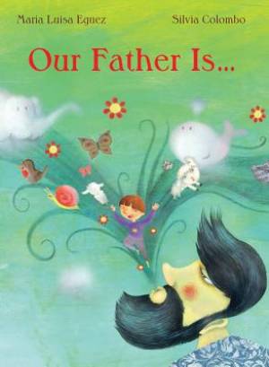 Our Father Is...