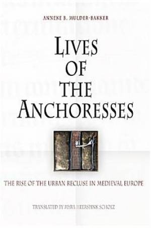 Lives of the Anchoresses