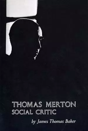 Thomas Merton: Social Critic