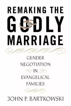 Remaking the Godly Marriage