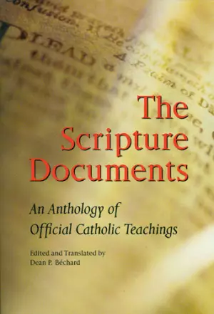 The Scripture Documents: an Anthology of Catholic Teaching