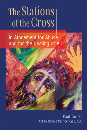 The Stations of the Cross in Atonement for Abuse and for the Healing of All