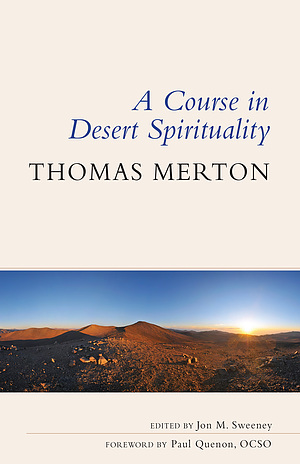 A Course in Desert Spirituality