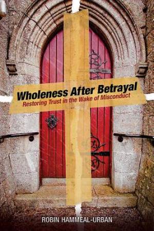 Wholeness After Betrayal